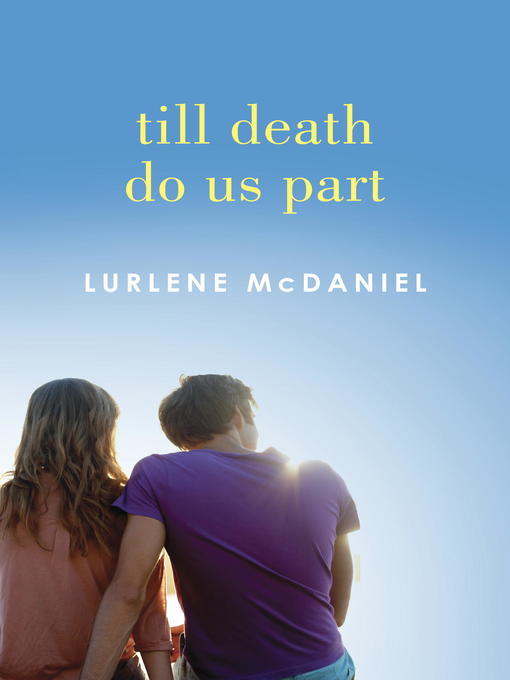 Title details for Till Death Do Us Part by Lurlene McDaniel - Available